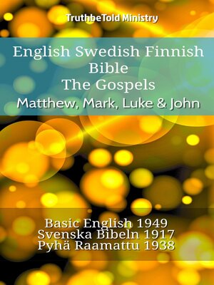 cover image of English Swedish Finnish Bible--The Gospels--Matthew, Mark, Luke & John